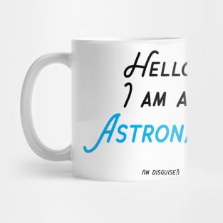 Astronaut in Disguise Mug